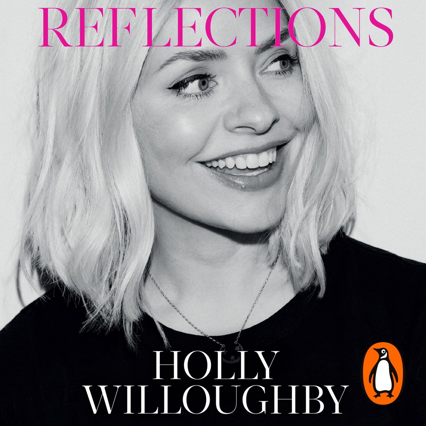 Reflections: The inspirational book of life lessons from superstar presenter Holly Willoughby