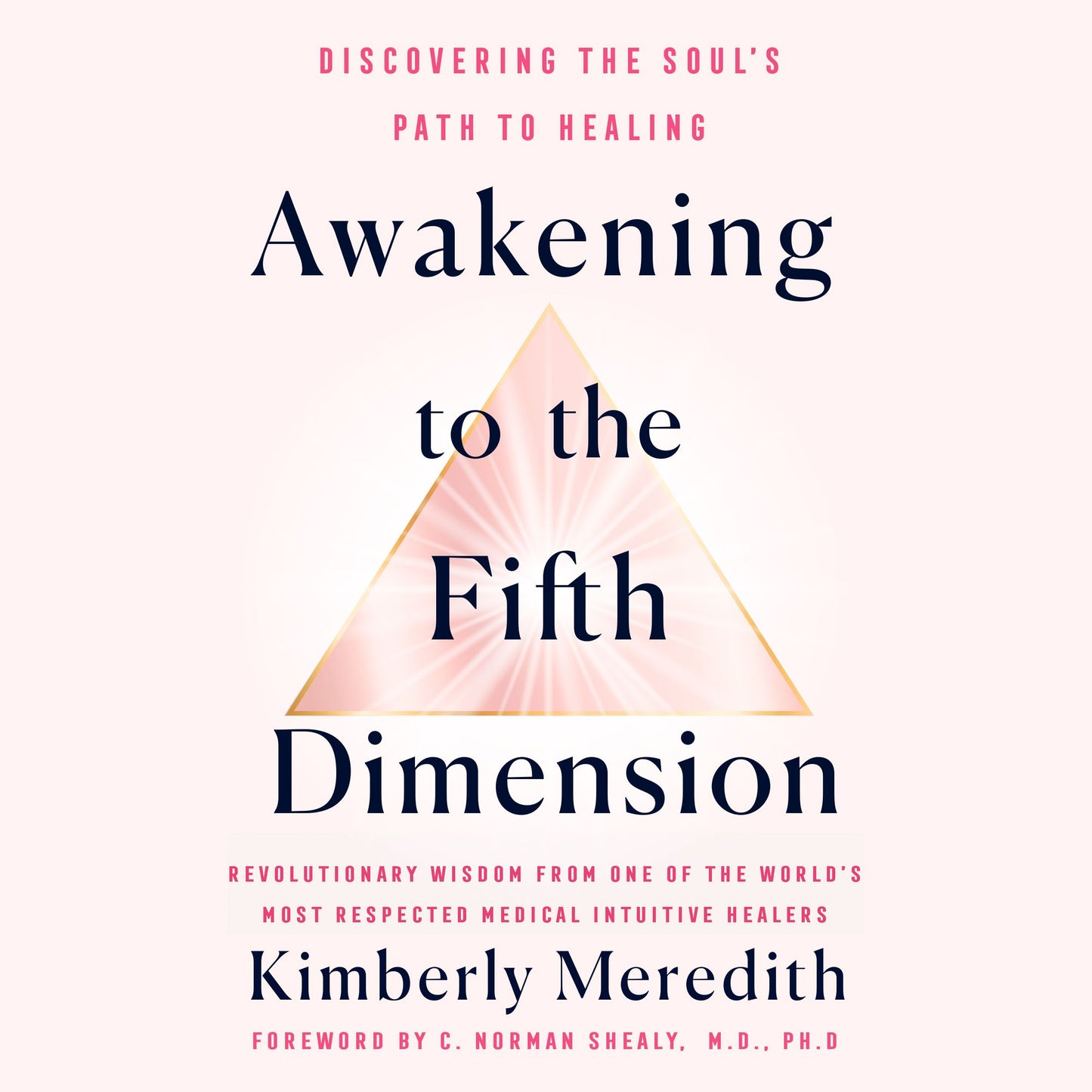 Awakening to the Fifth Dimension: Discovering the Soul's Path to Healing