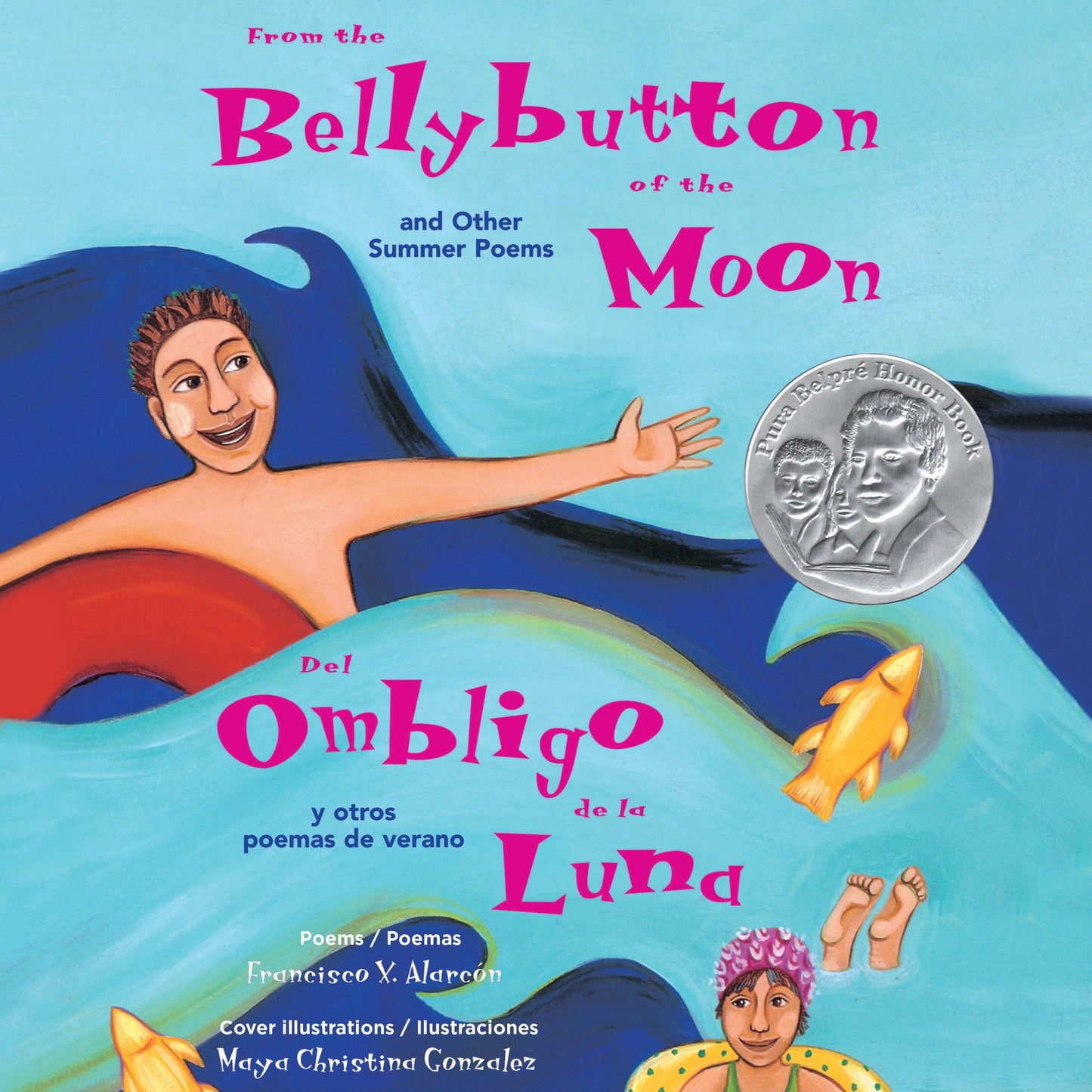 From the Bellybutton of the Moon and Other Summer Poems/Del ombligo de la luna y otros poemas de Verano