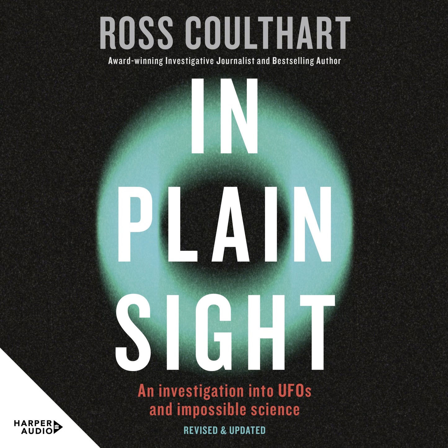In Plain Sight : An investigation into UFOs and impossible science