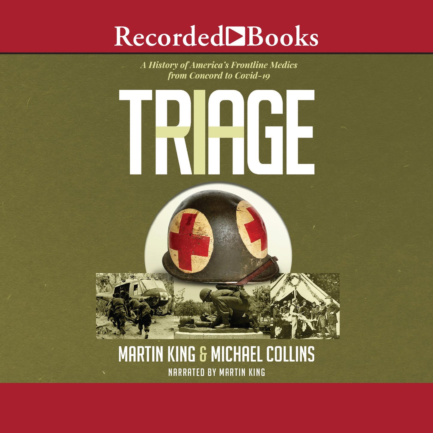 Triage: A History of America's Frontline Medics from Concord to Covid-19