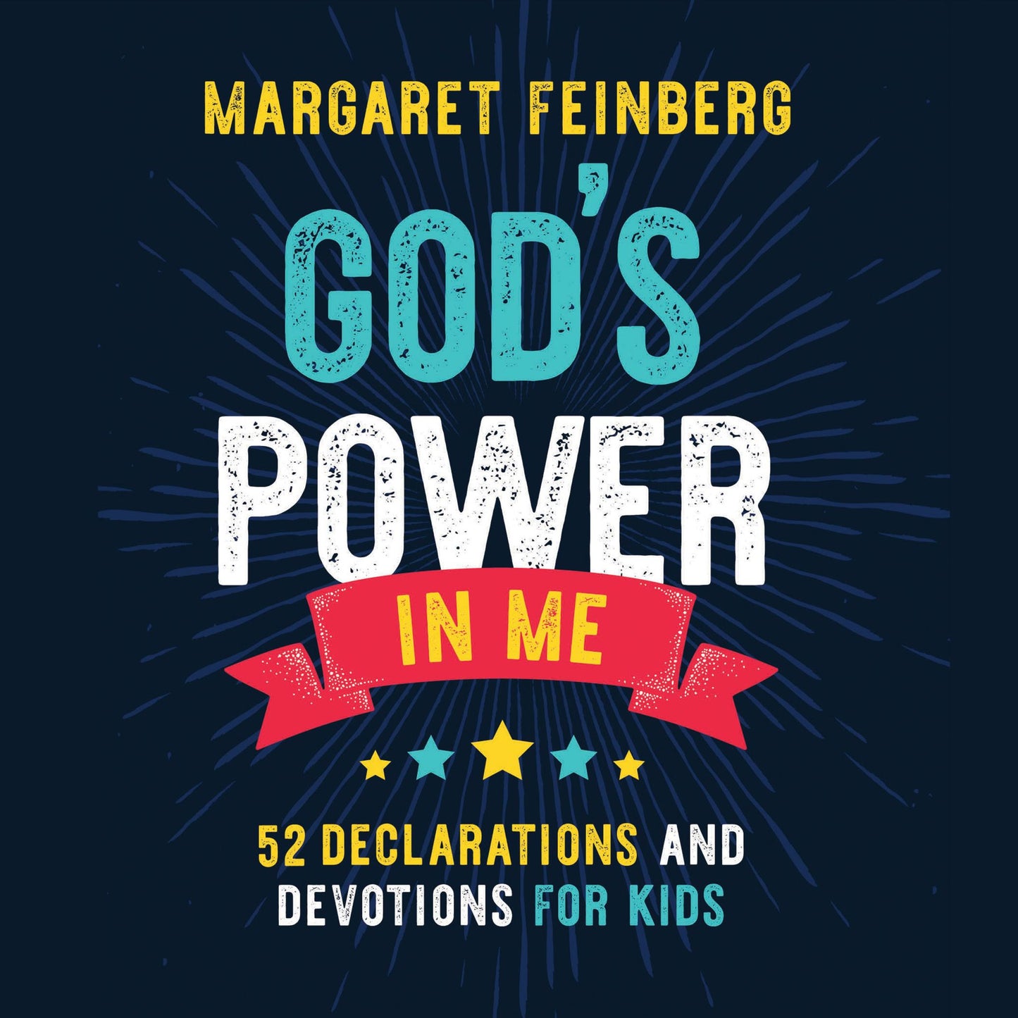 God's Power in Me: 52 Declarations and Devotions for Kids