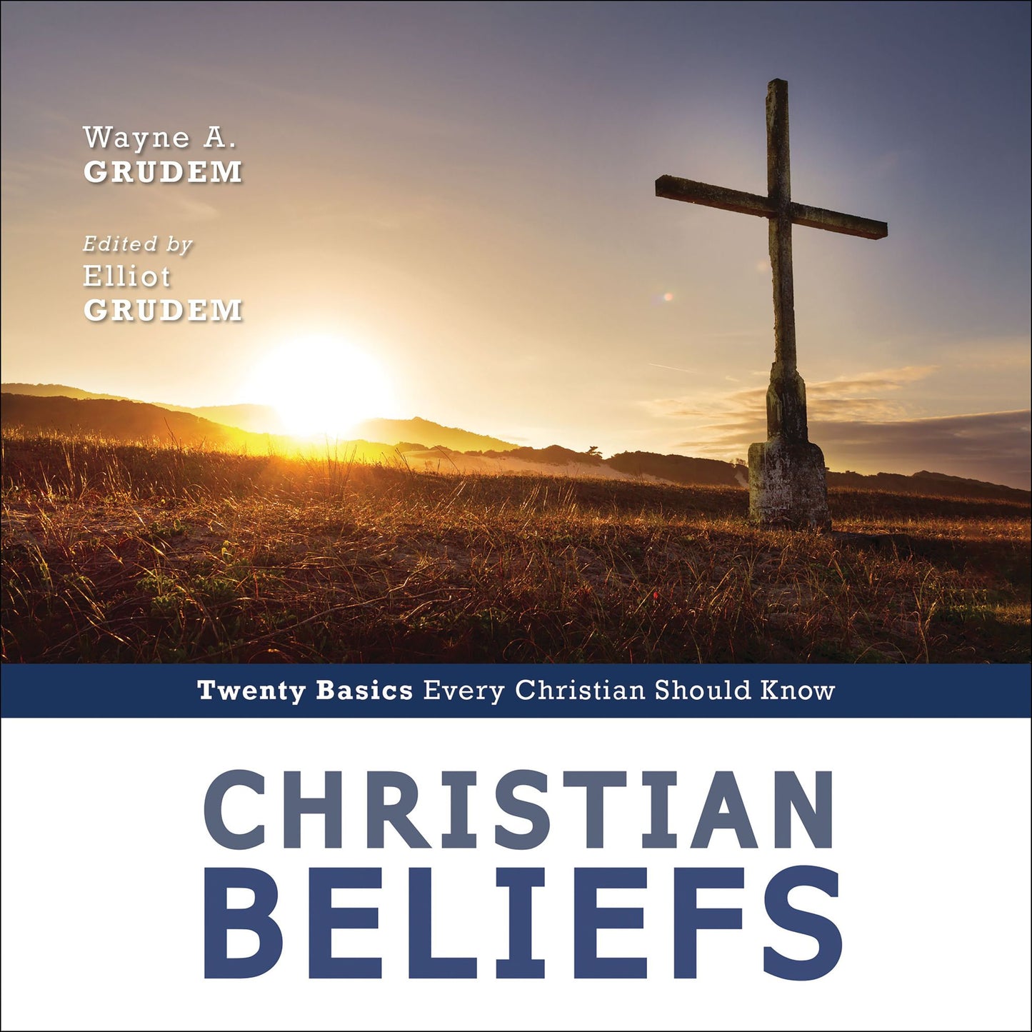 Christian Beliefs, Revised Edition: Twenty Basics Every Christian Should Know