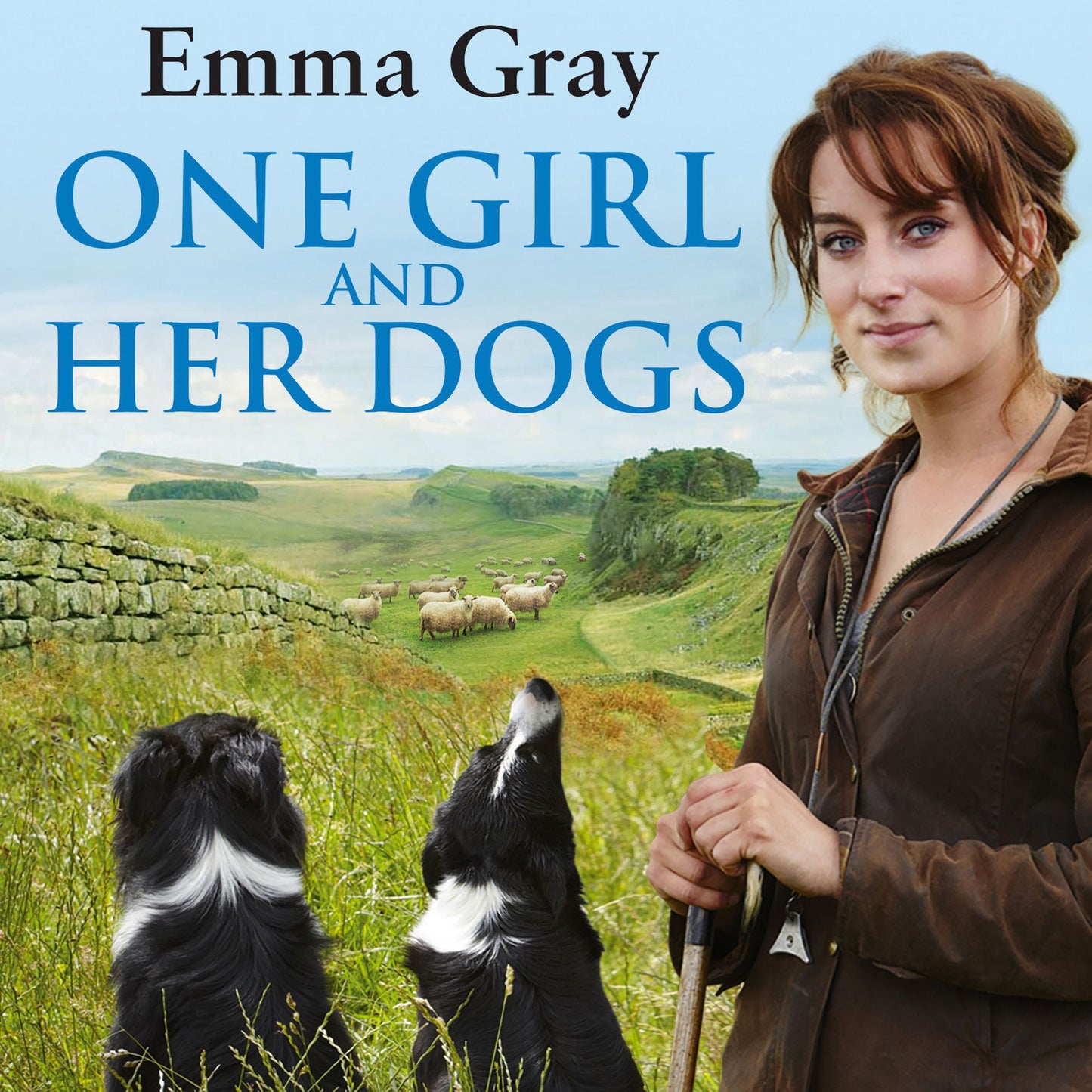 One Girl And Her Dogs : Life, Love and Lambing in the Middle of Nowhere
