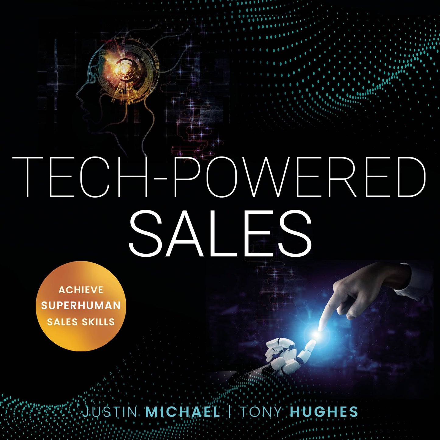 Tech-Powered Sales: Achieve Superhuman Sales Skills