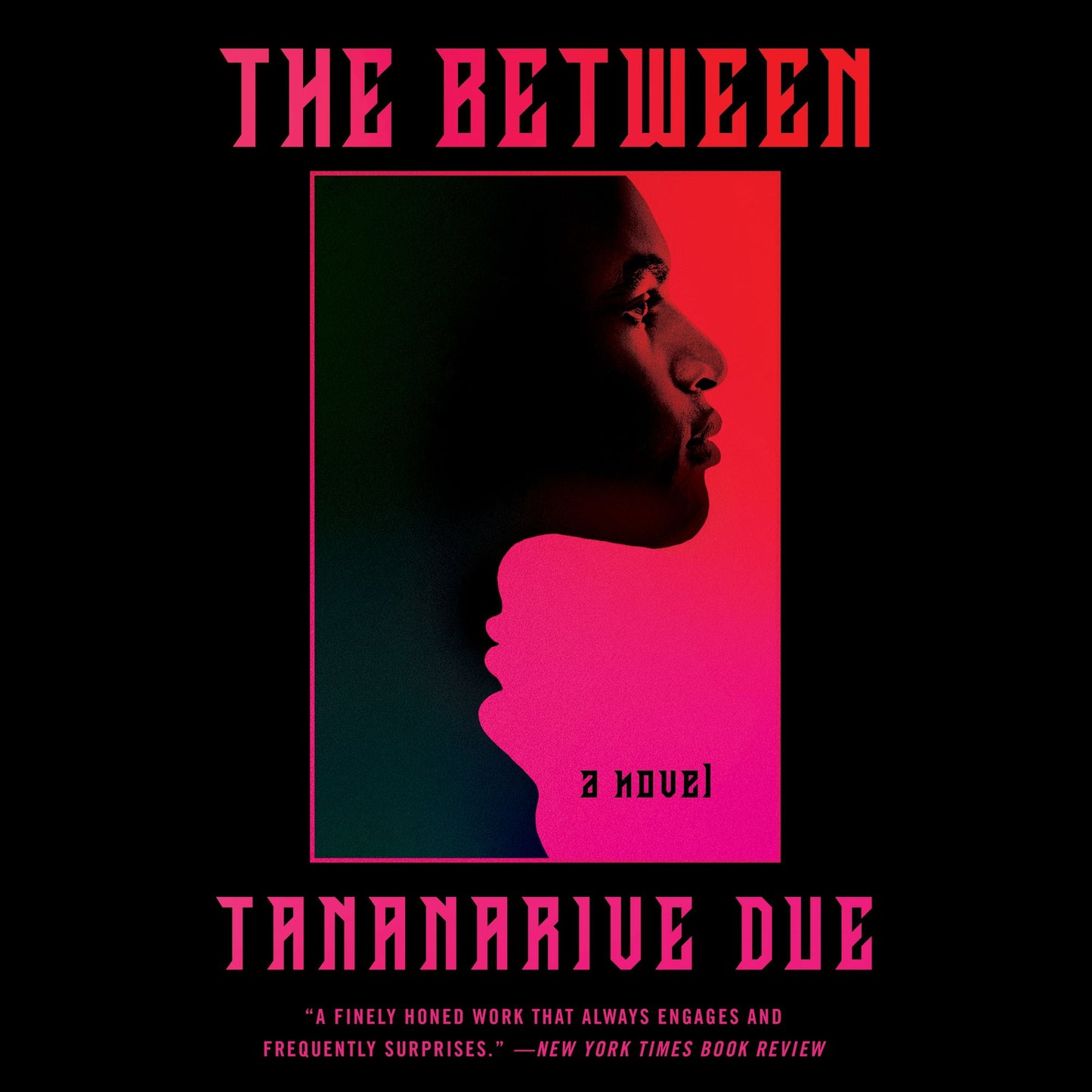 The Between : A Novel