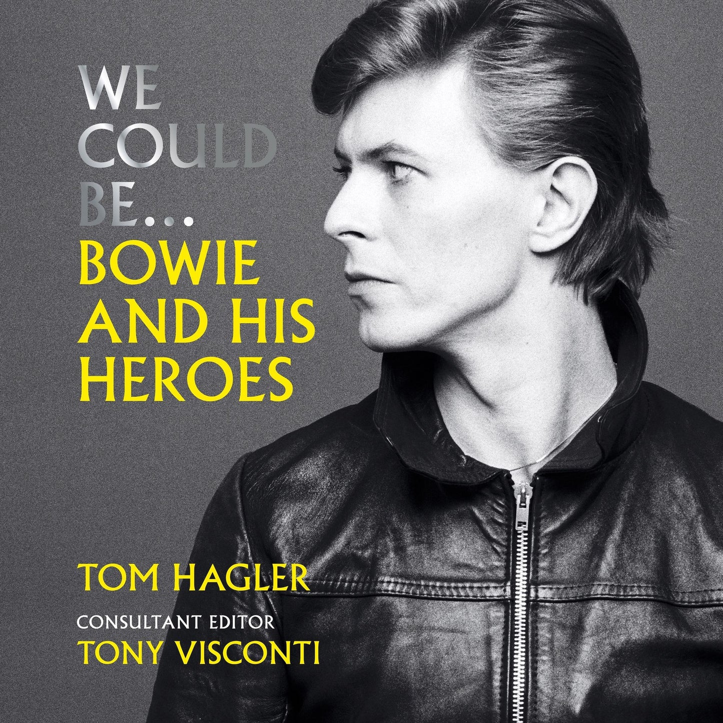 We Could Be : Bowie and his Heroes
