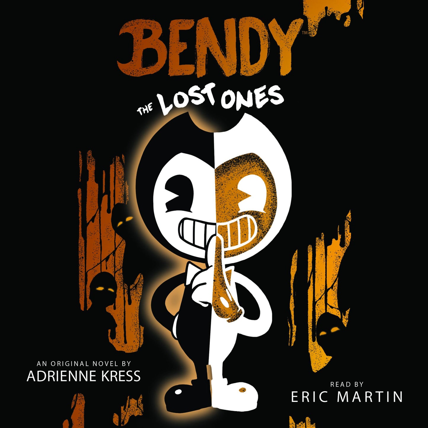 The Lost Ones: An AFK Novel (Bendy #2)