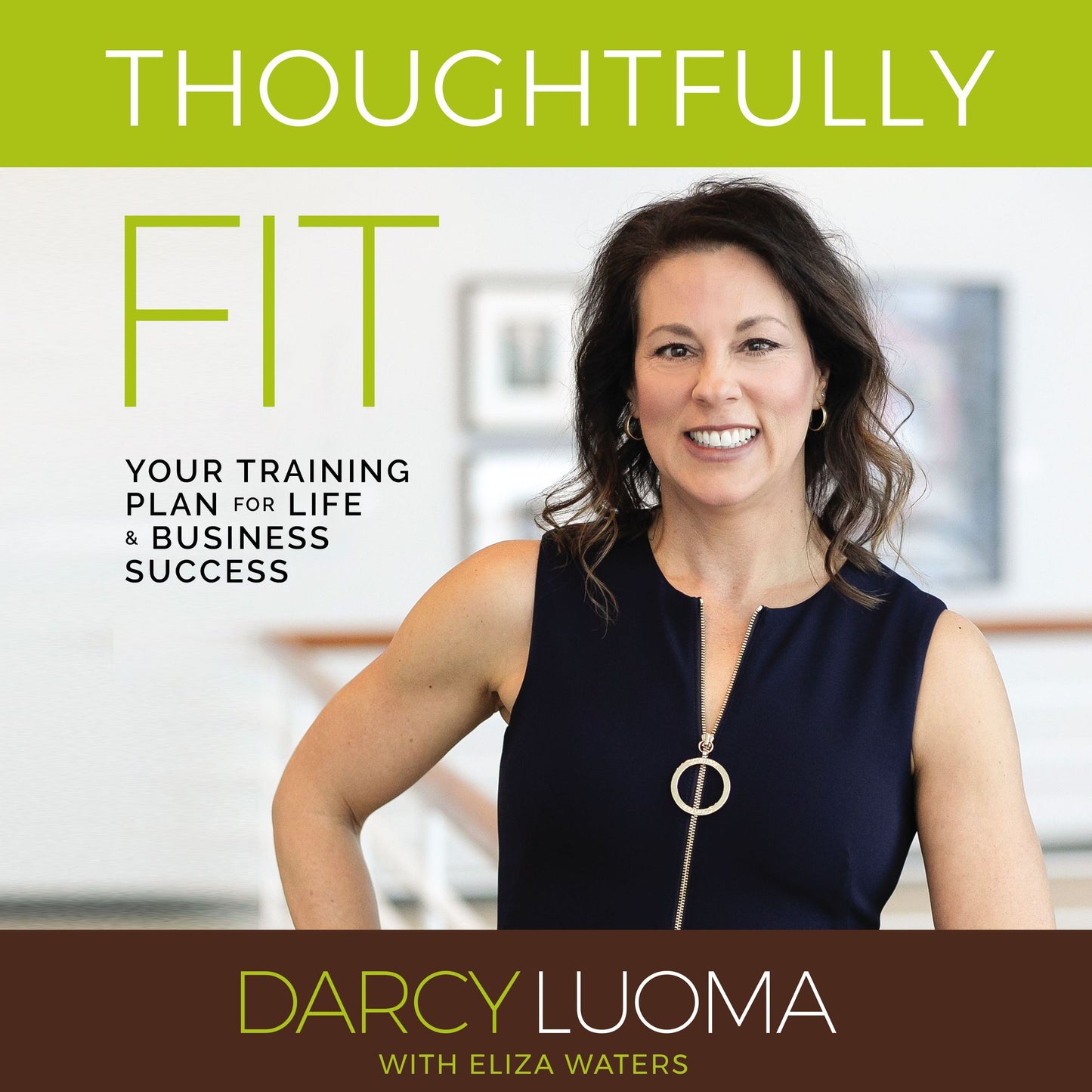 Thoughtfully Fit: Your Training Plan for Life and Business Success