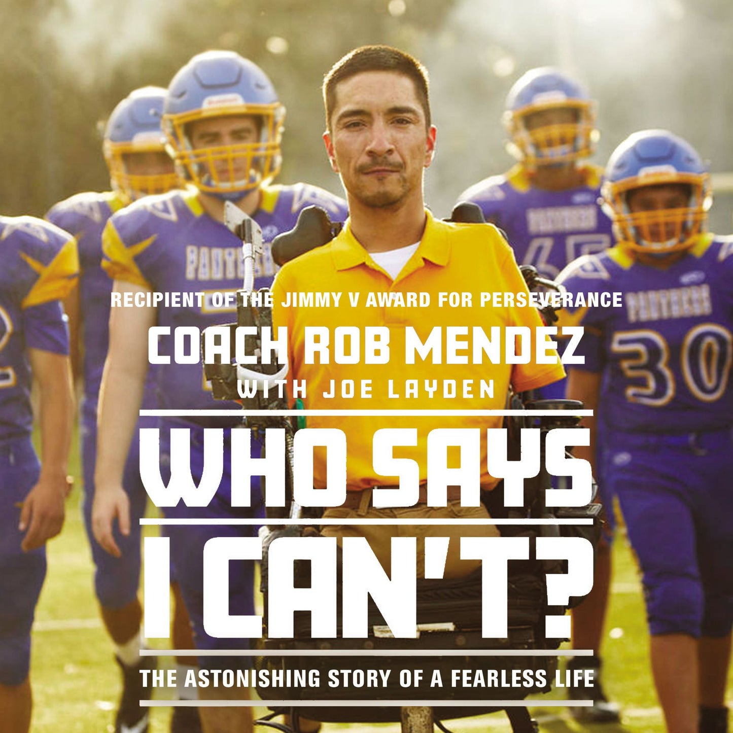 Who Says I Can't: The Astonishing Story of a Fearless Life