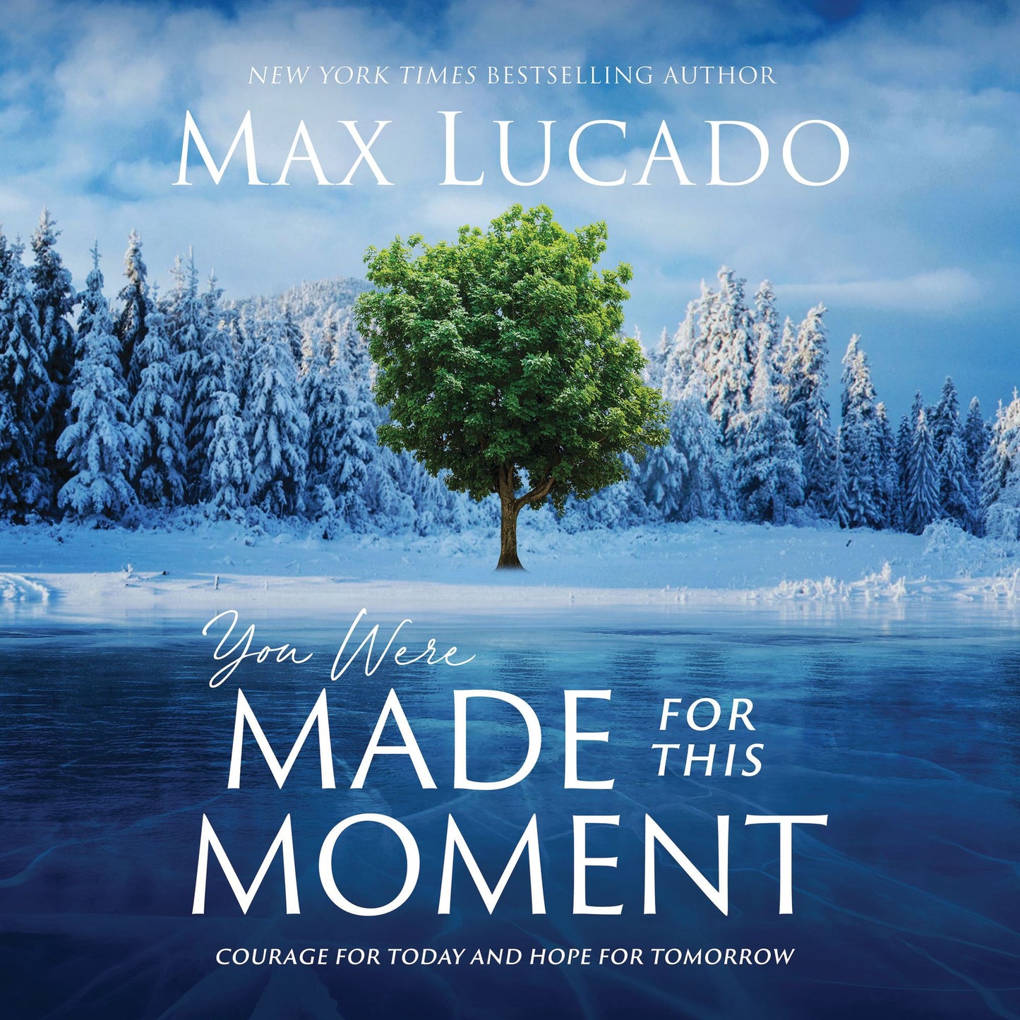 You Were Made for This Moment: Courage for Today and Hope for Tomorrow