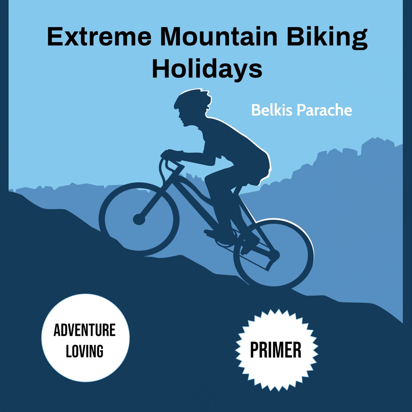 Extreme Mountain Biking Holidays