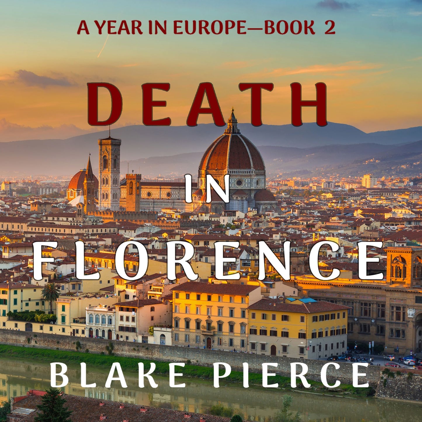 Death in Florence (A Year in Europe¿Book 2)