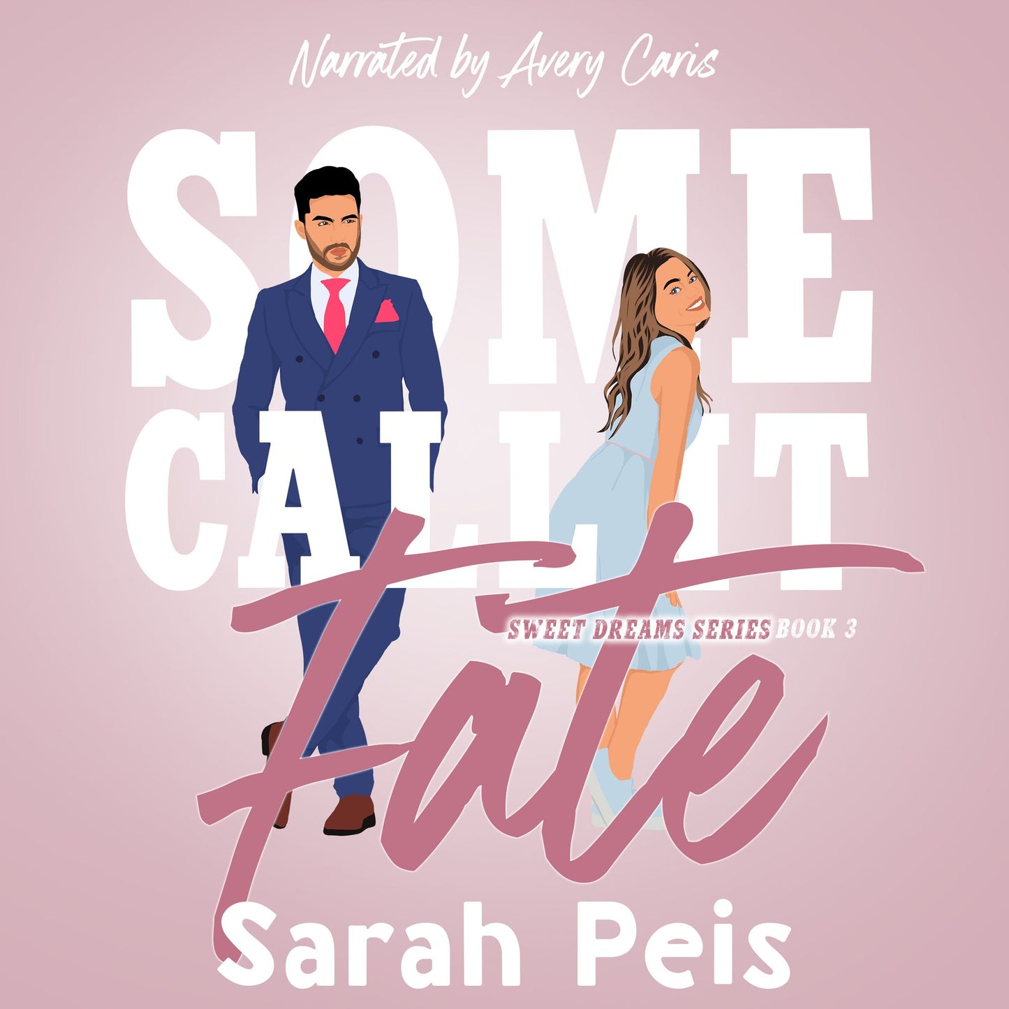 Some Call It Fate : A Romantic Comedy