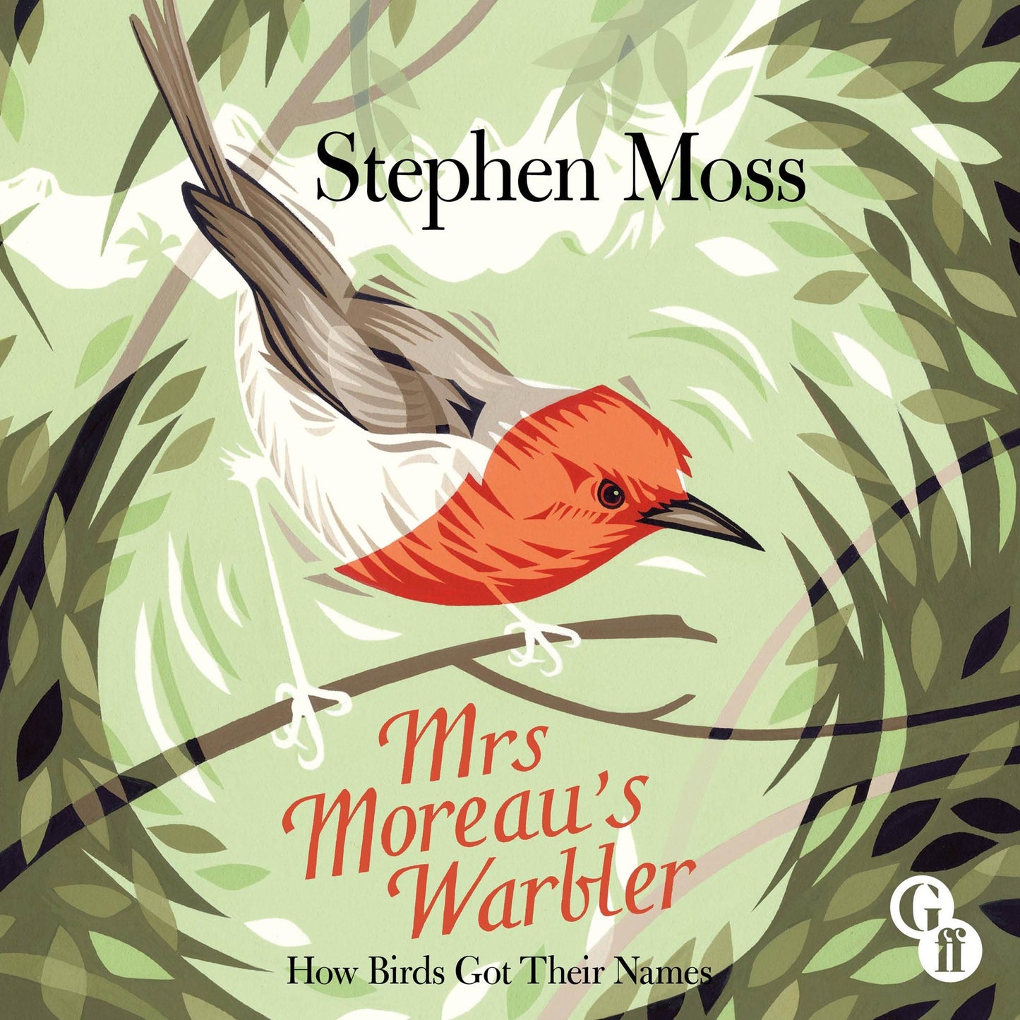 Mrs Moreau's Warbler: How Birds Got Their Names