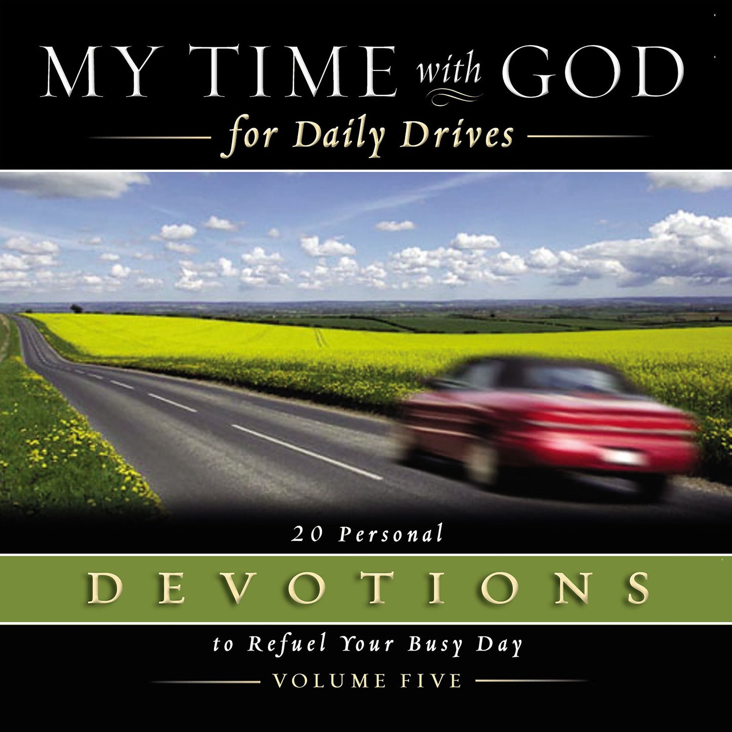 My Time with God for Daily Drives Audio Devotional: Vol. 5: 20 Personal Devotions to Refuel Your Busy Day