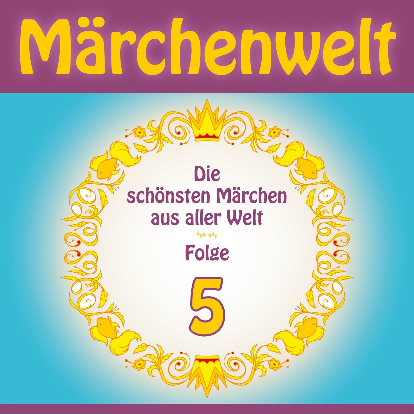 Märchenwelt 5: Weltmärchen aus China, Schweden, Frankreich, Japan, Dänemark, Indien und Deutschland ! (Abridged)