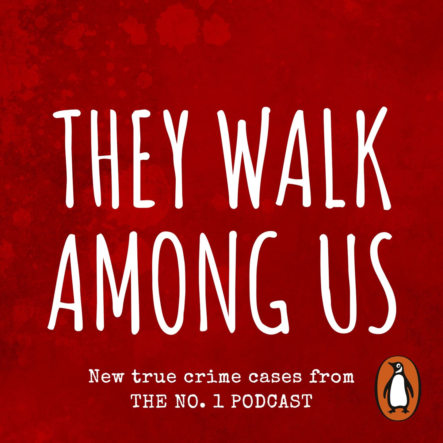 They Walk Among Us: New true crime cases from the No.1 podcast