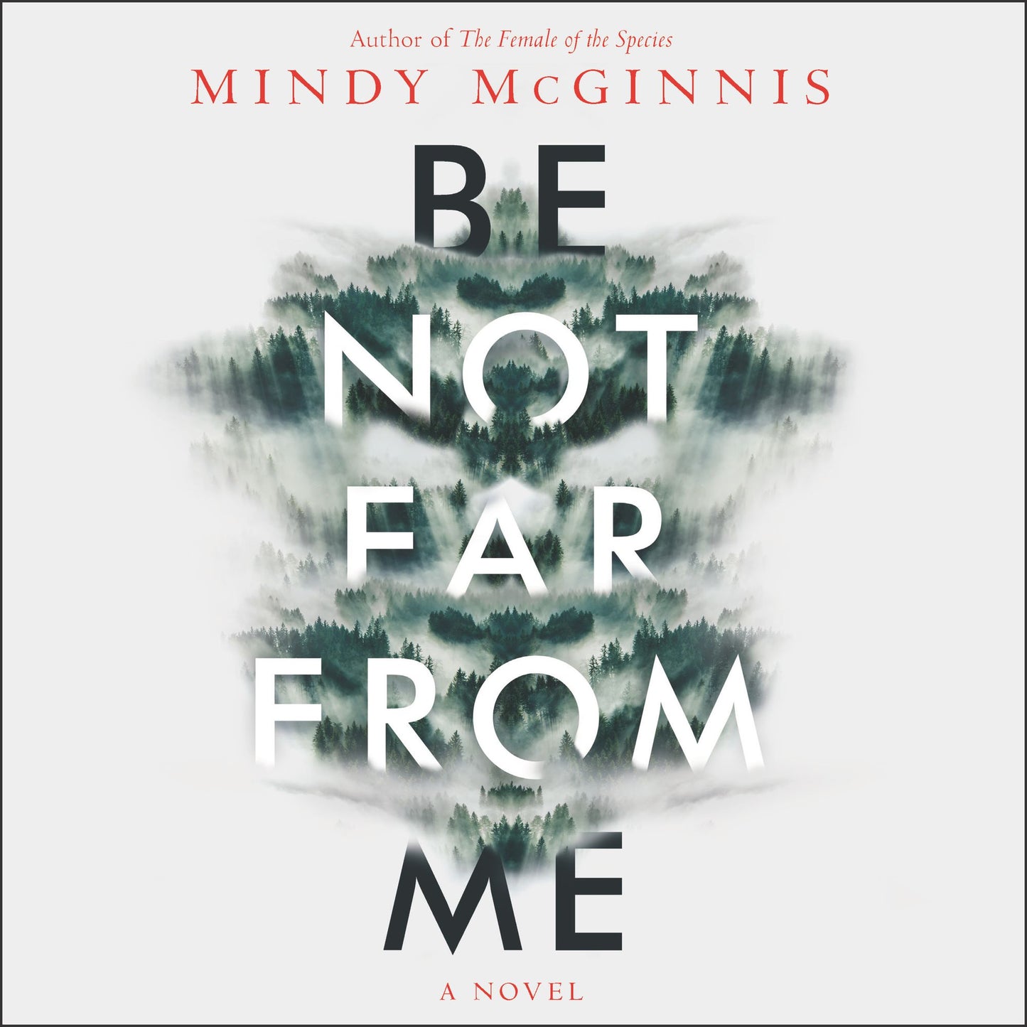 Be Not Far from Me: A Novel
