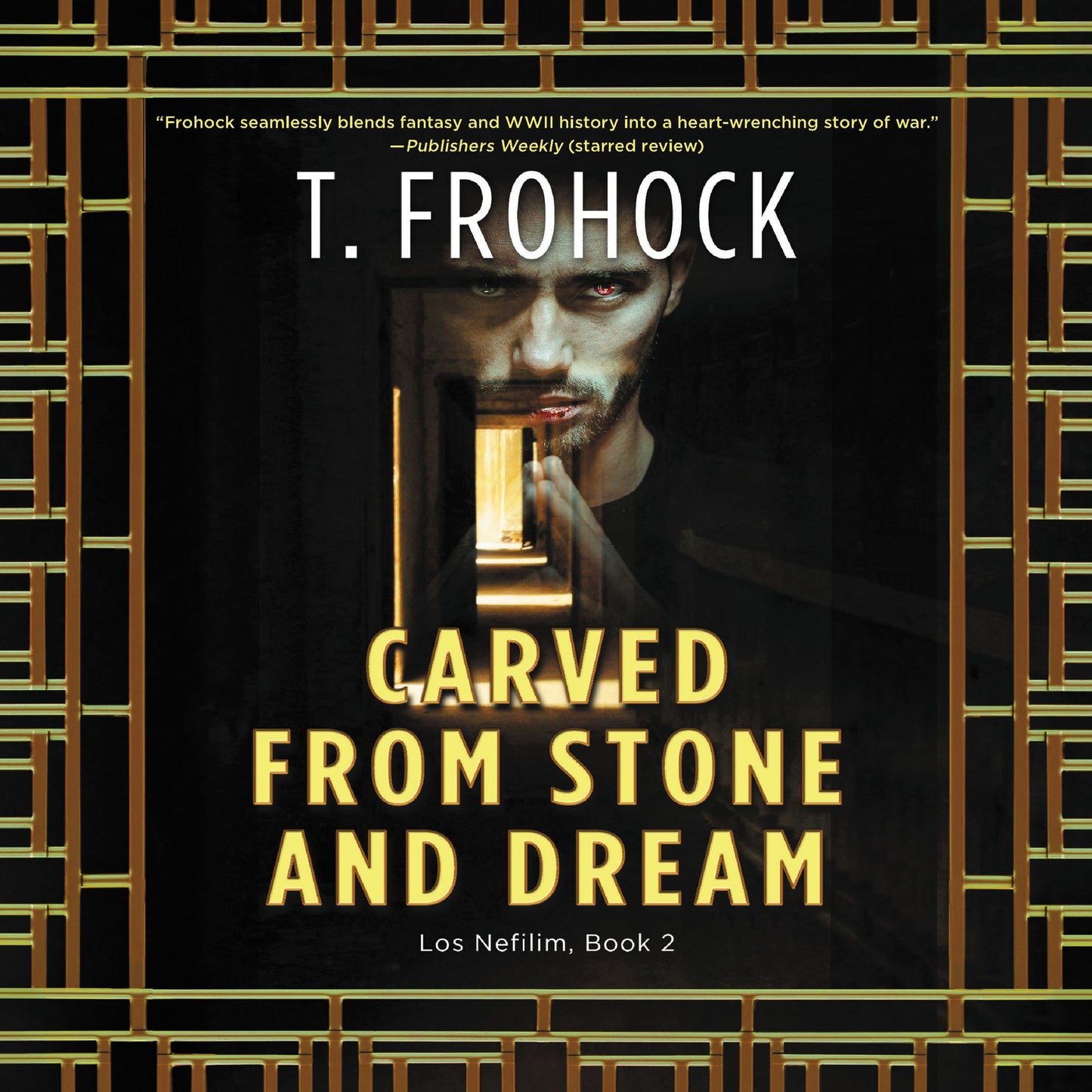 Carved from Stone and Dream: A Los Nefilim Novel, Book 2