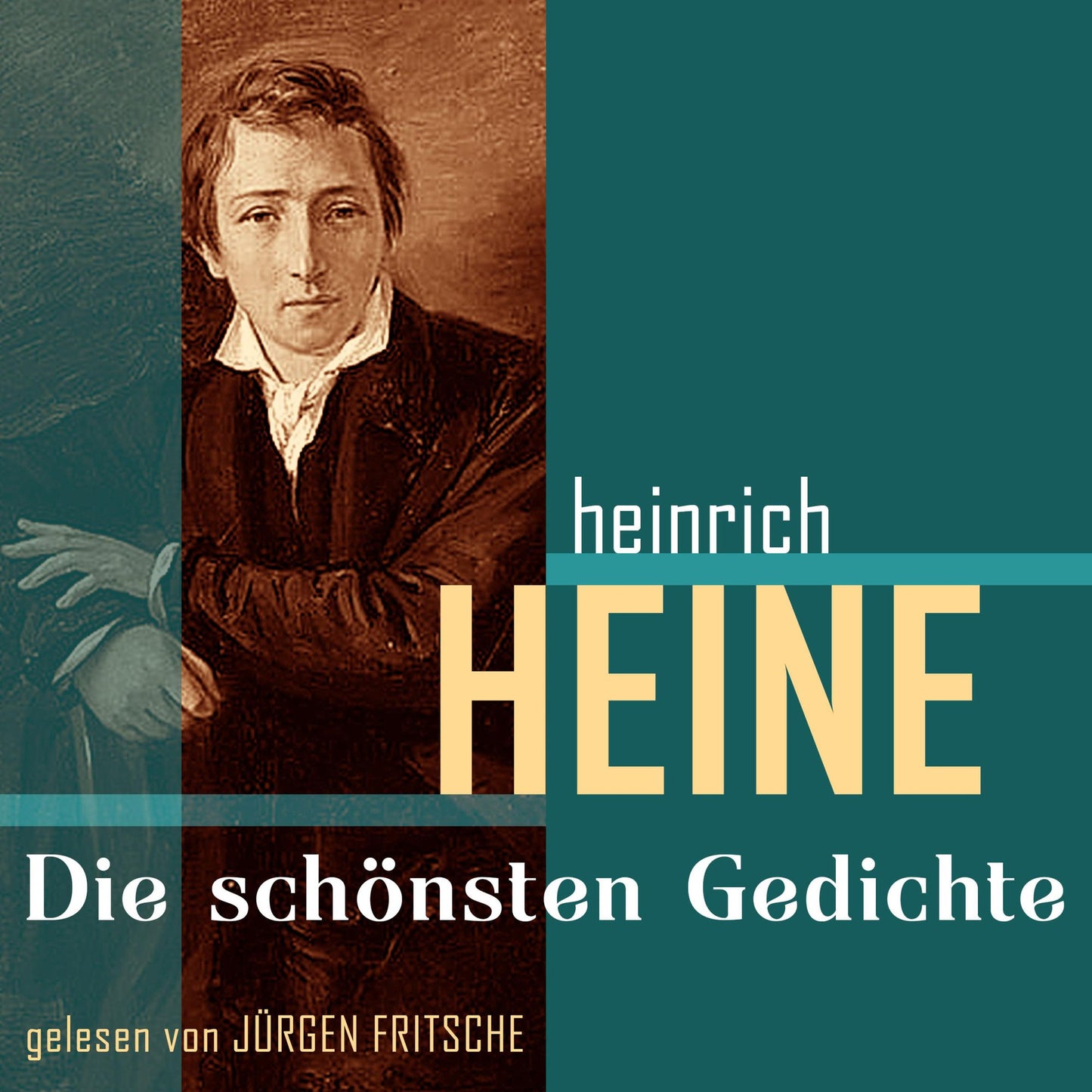Heinrich Heine: Die schönsten Gedichte