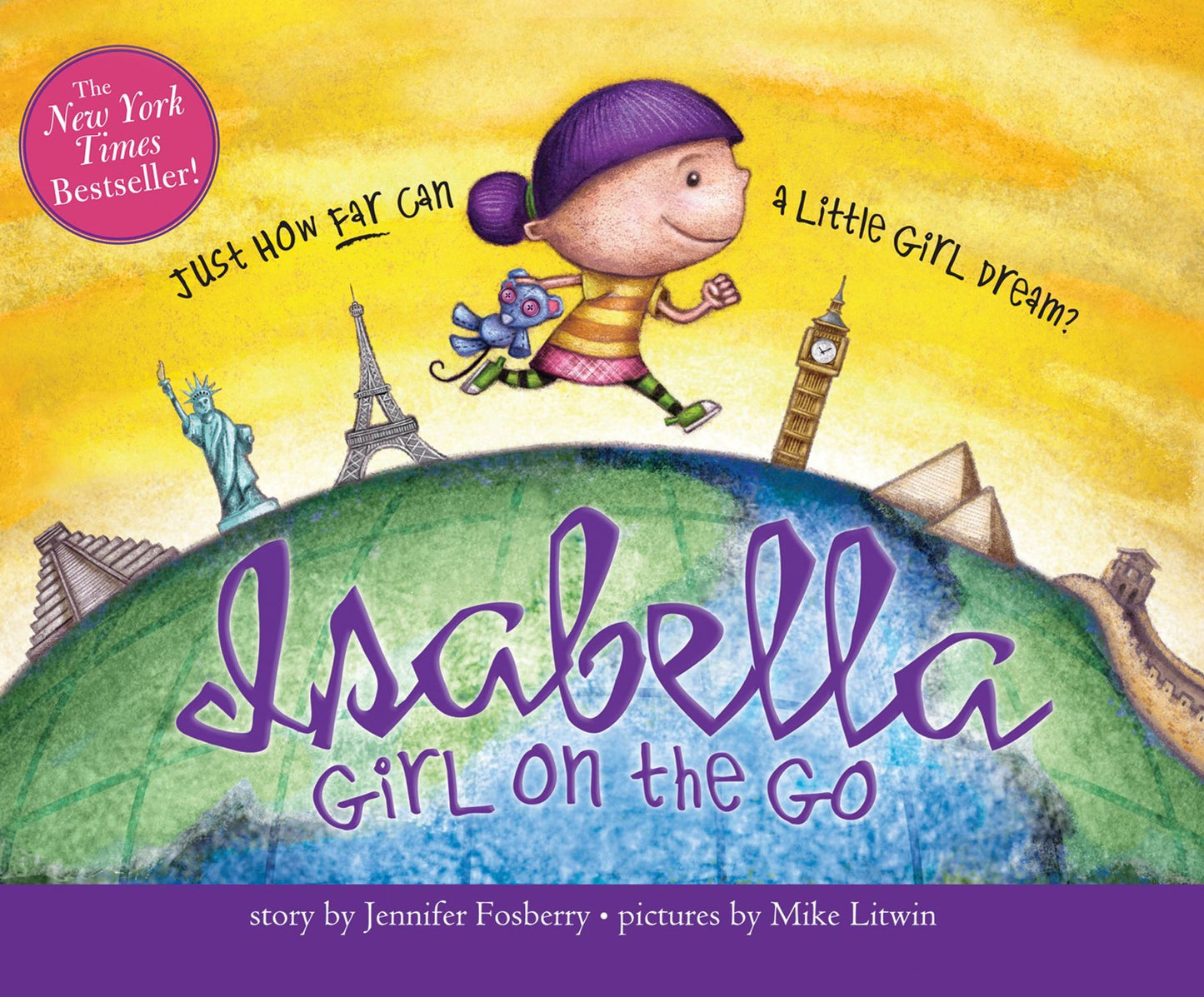 Isabella: Girl on the Go: Just how far can a little girl dream?