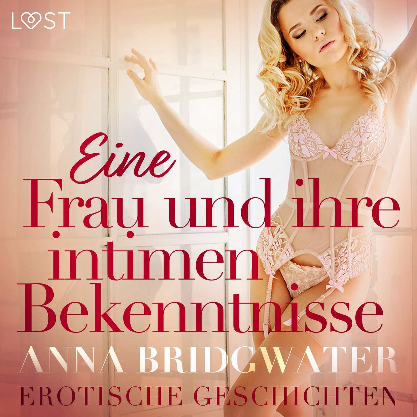 Eine Frau und ihre intimen Bekenntnisse - Erotische Geschichten