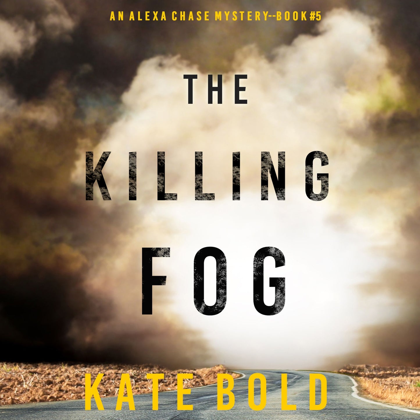 Killing Fog, The (An Alexa Chase Suspense Thriller-Book 5)