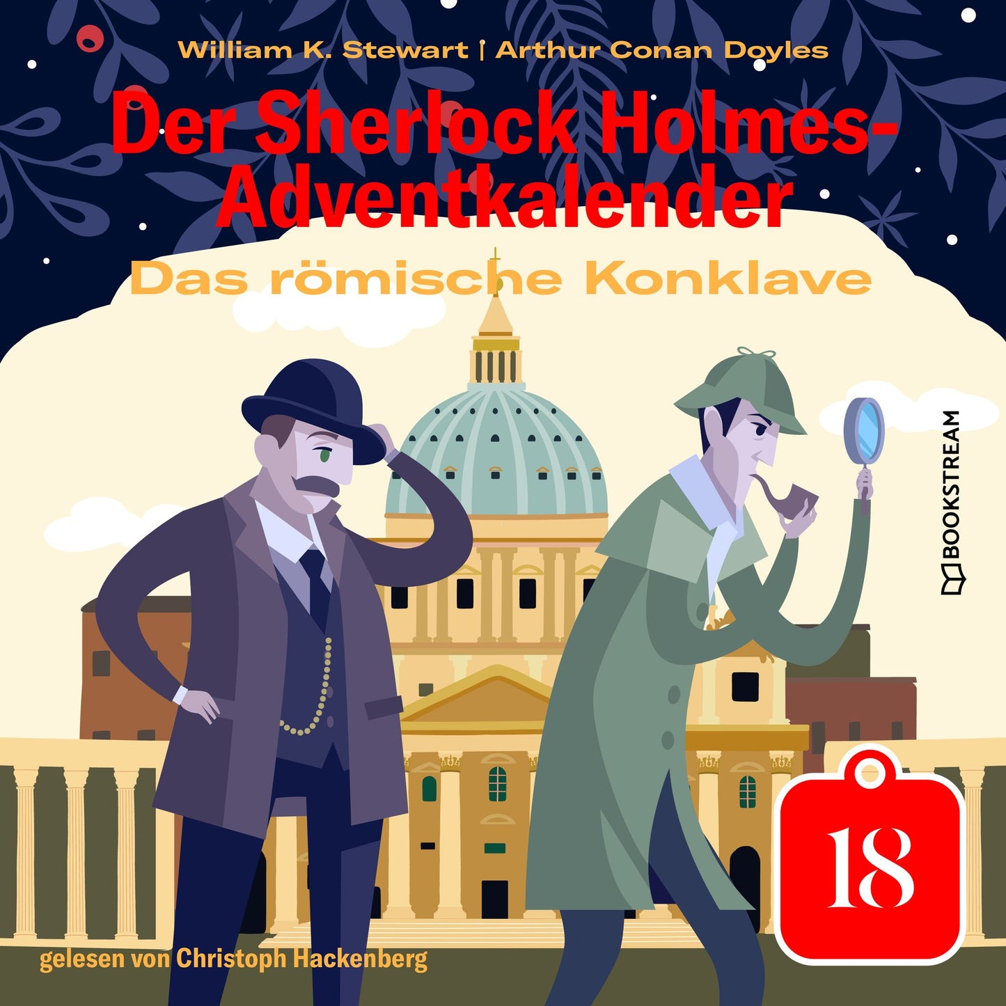 Das rÃ¶mische Konklave - Der Sherlock Holmes-Adventkalender, Tag 18 (UngekÃ¼rzt)