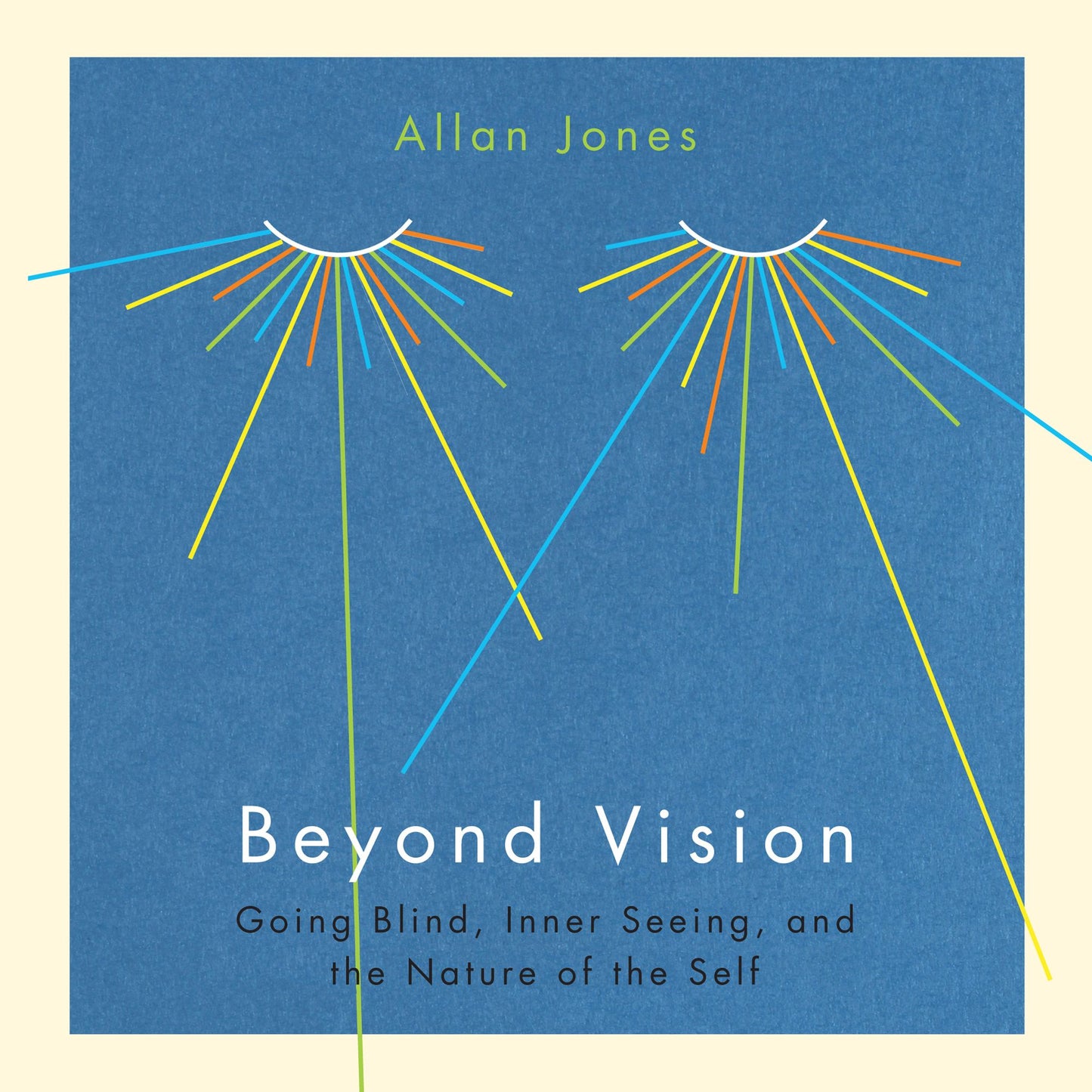 Beyond Vision: Going Blind, Inner Seeing, and the Nature of the Self