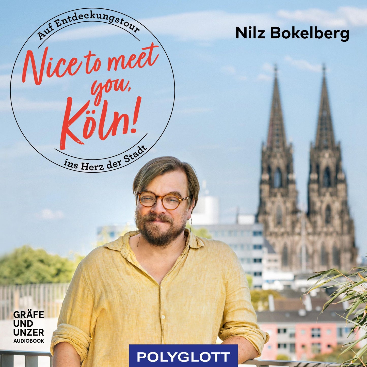 Nice to meet you, KÃ¶ln: Auf Entdeckungstour ins Herz der Stadt (Abridged)