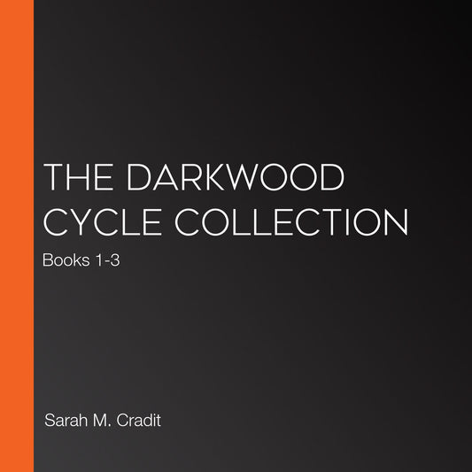 The Darkwood Cycle Collection: Books 1-3