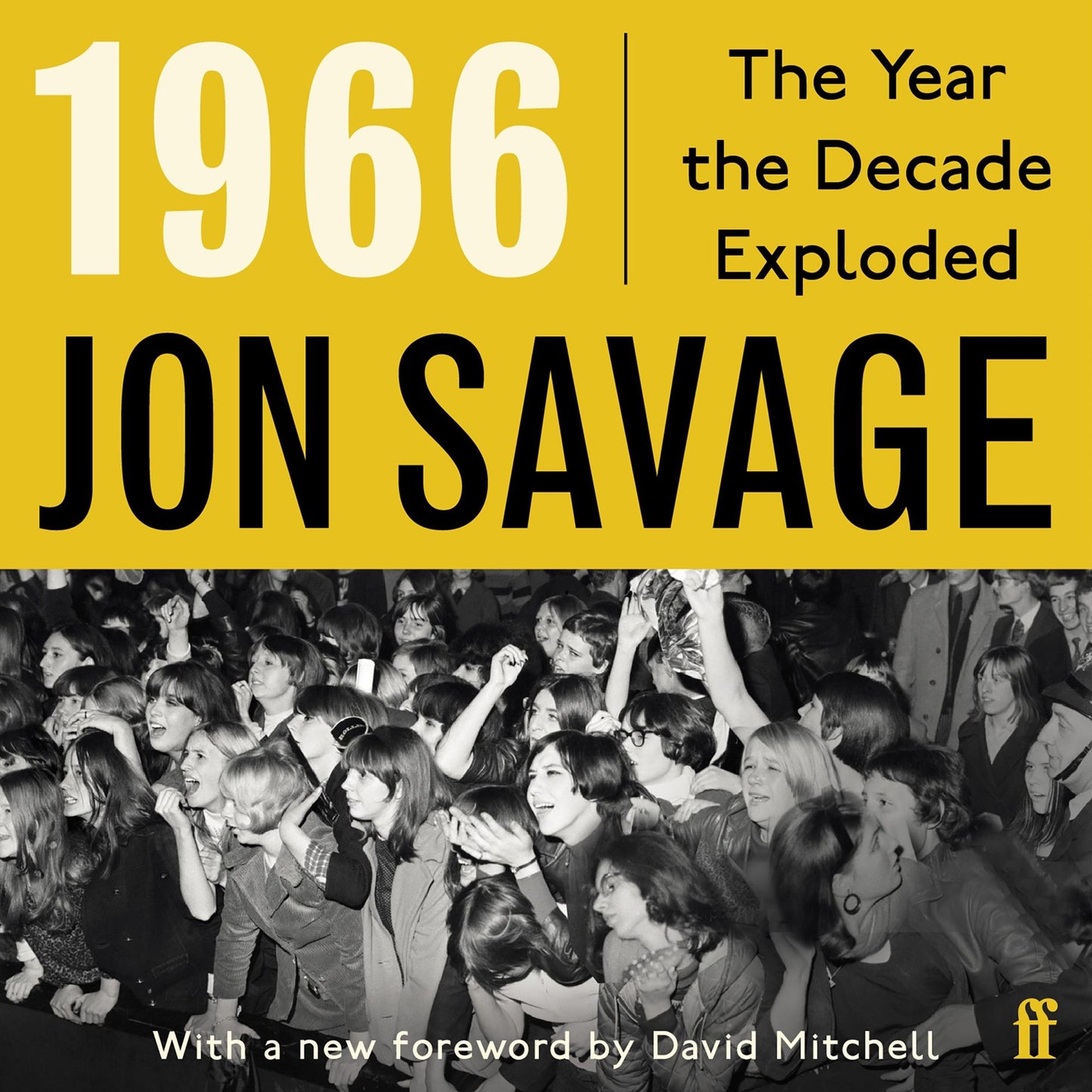 1966 : The Year the Decade Exploded