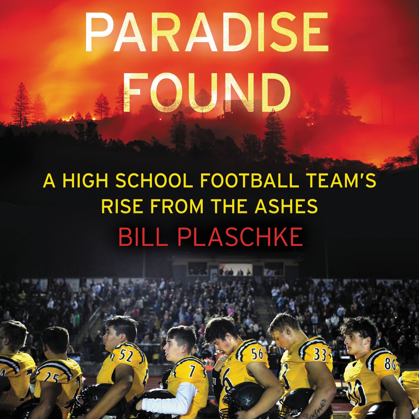 Paradise Found : A High School Football Team's Rise from the Ashes