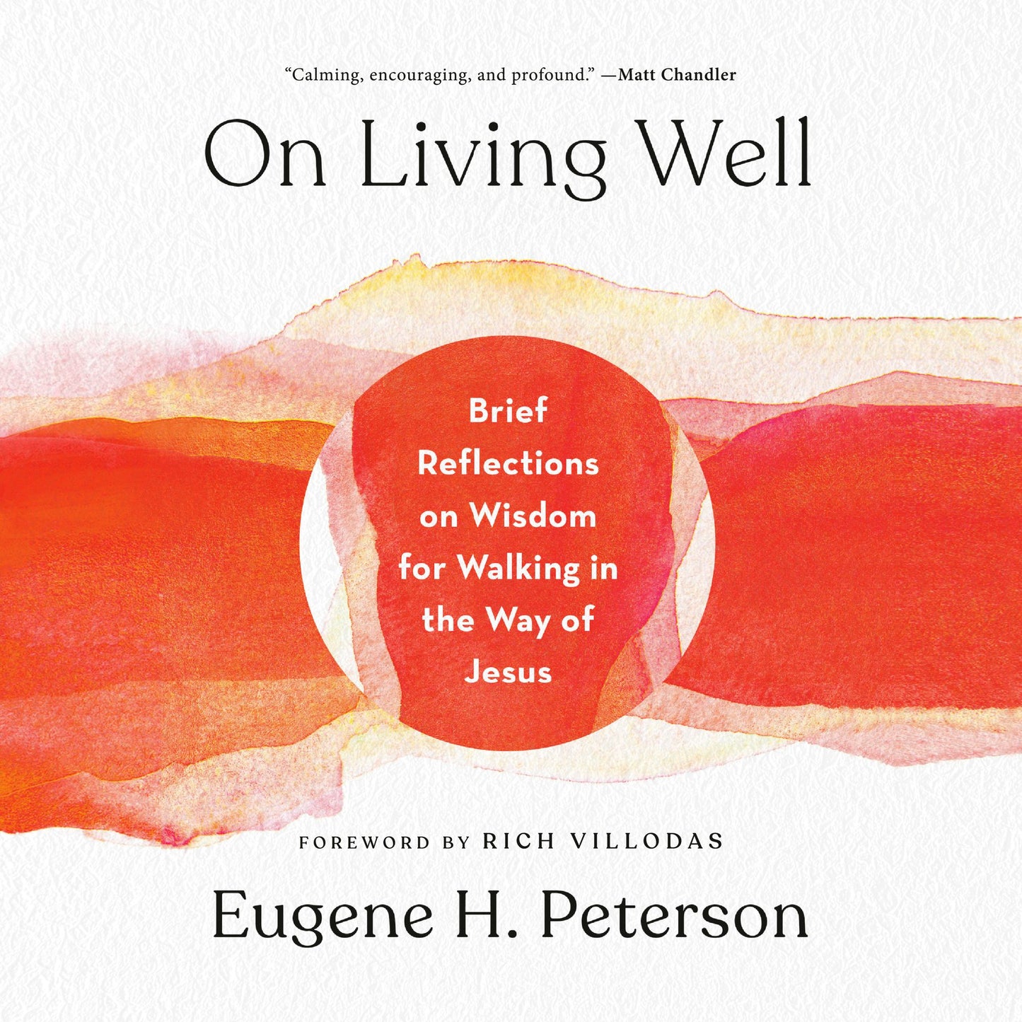 On Living Well: Brief Reflections on Wisdom for Walking in the Way of Jesus