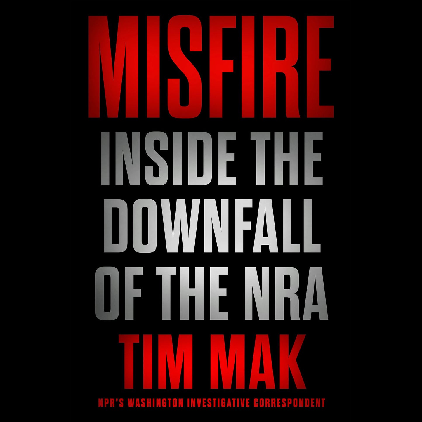 Misfire: Inside the Downfall of the NRA