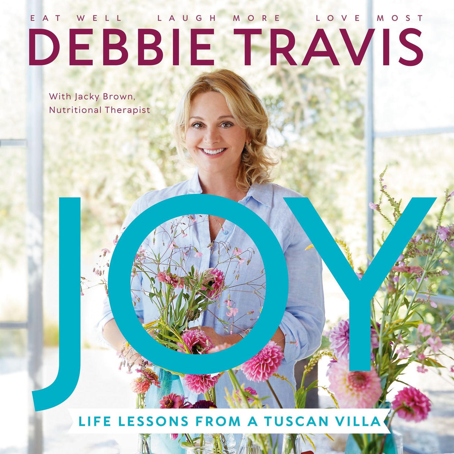 Joy : Life Lessons from a Tuscan Villa