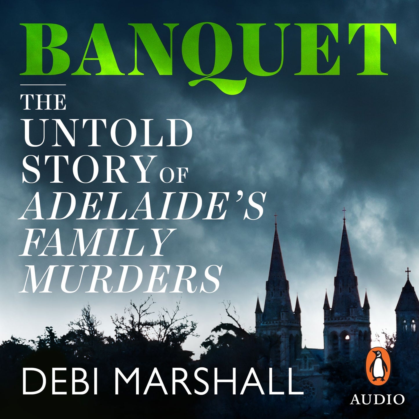 Banquet: The Untold Story of Adelaide's Family Murders