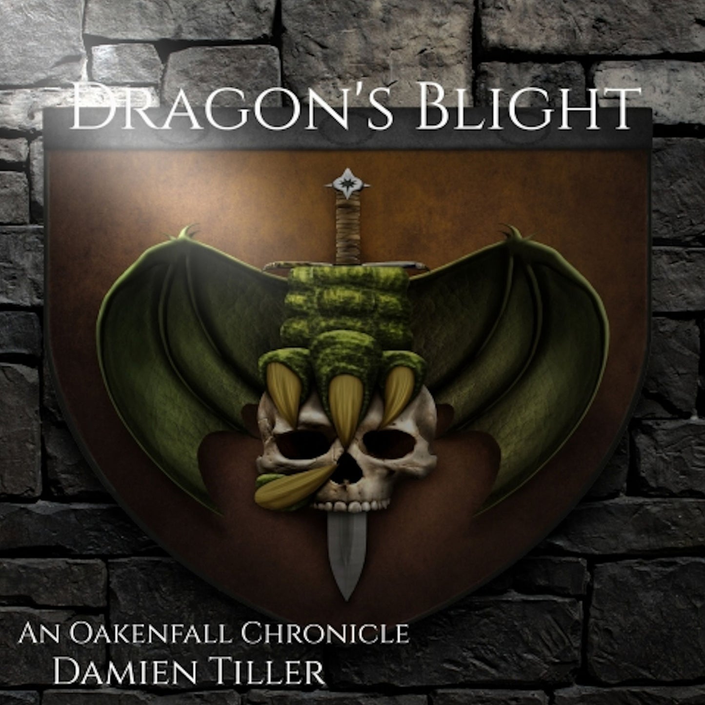 Dragon's Blight : An Oakenfall Chronicle