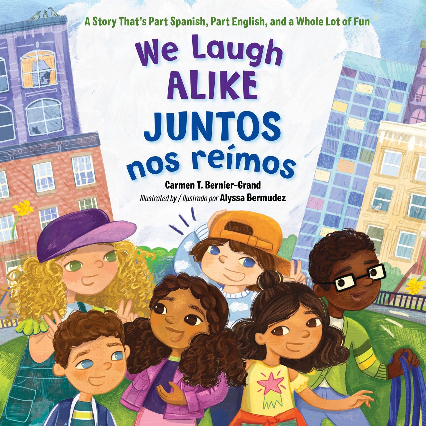 We Laugh Alike/Juntos nos reímos: A Story That's Part Spanish, Part English, and a Whole Lot of Fun
