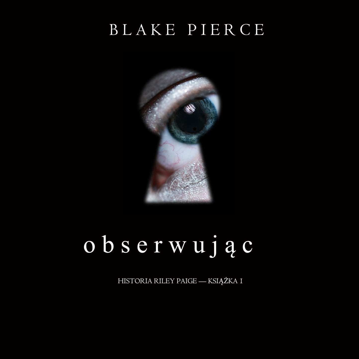 Obserwuj¿c (Historia Riley Paige - Ksi¿¿ka 1)