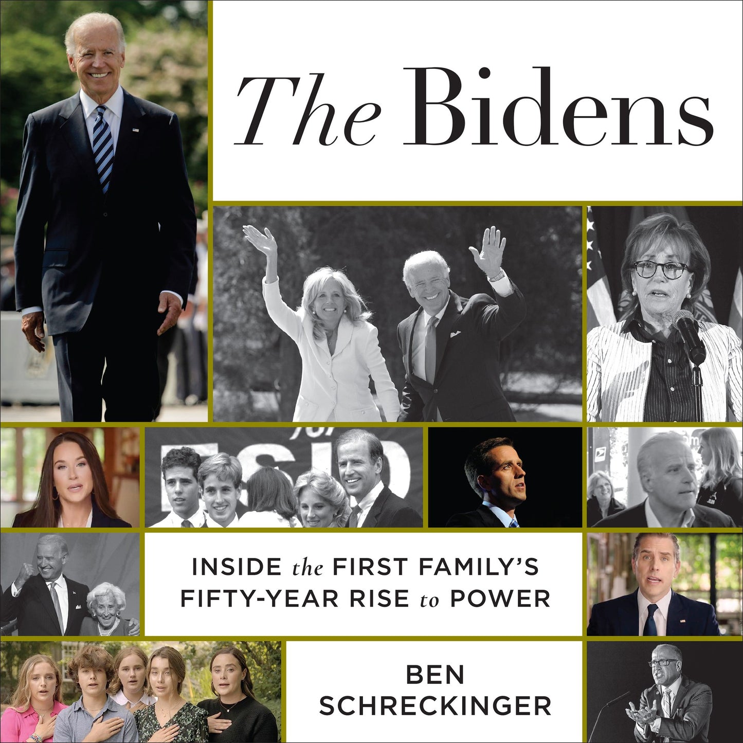 The Bidens : Inside the First Family's Fifty-Year Rise to Power
