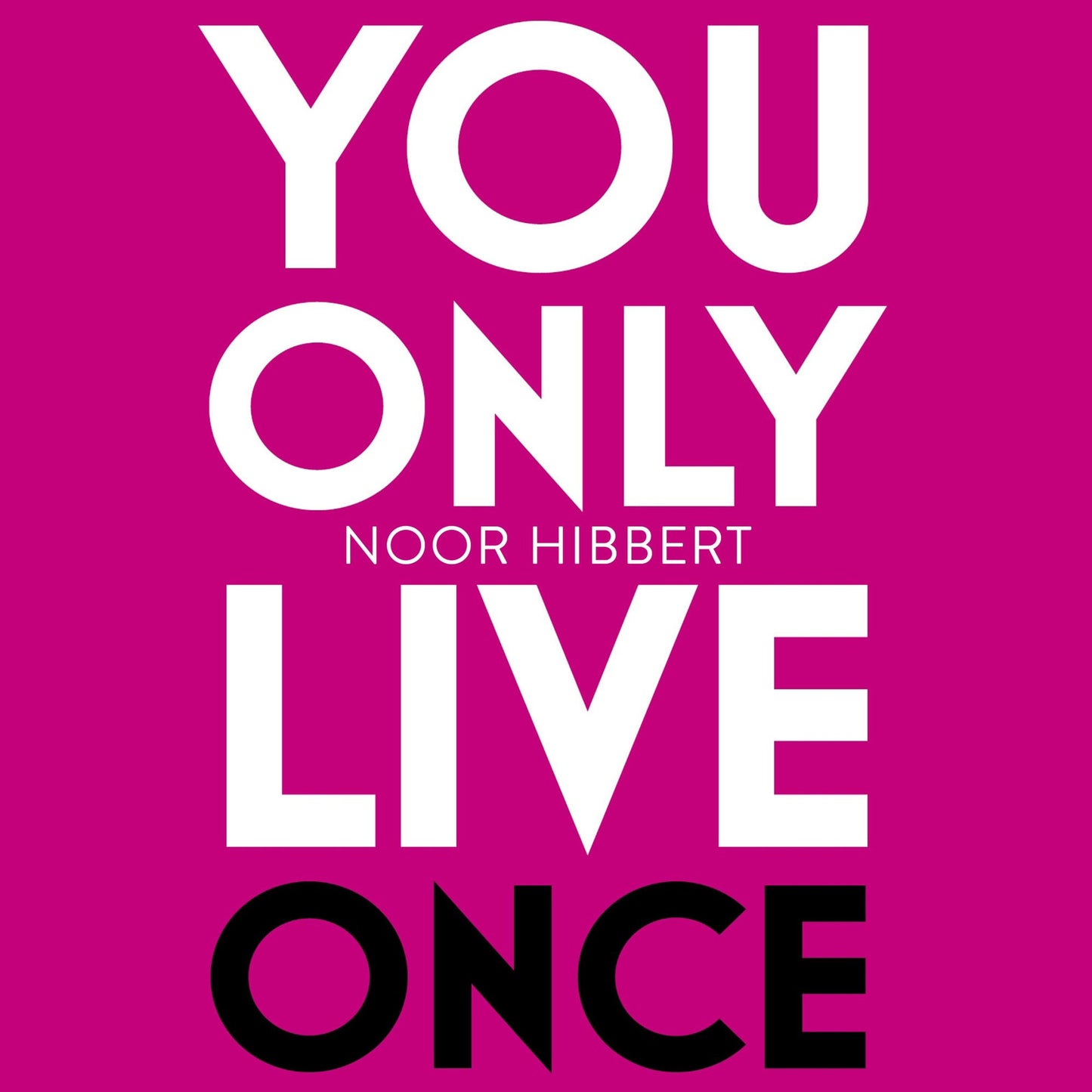 You Only Live Once: Find Your Purpose. Reclaim Your Power. Make Life Count. THE SUNDAY TIMES PAPERBACK NON-FICTION BESTSELLER