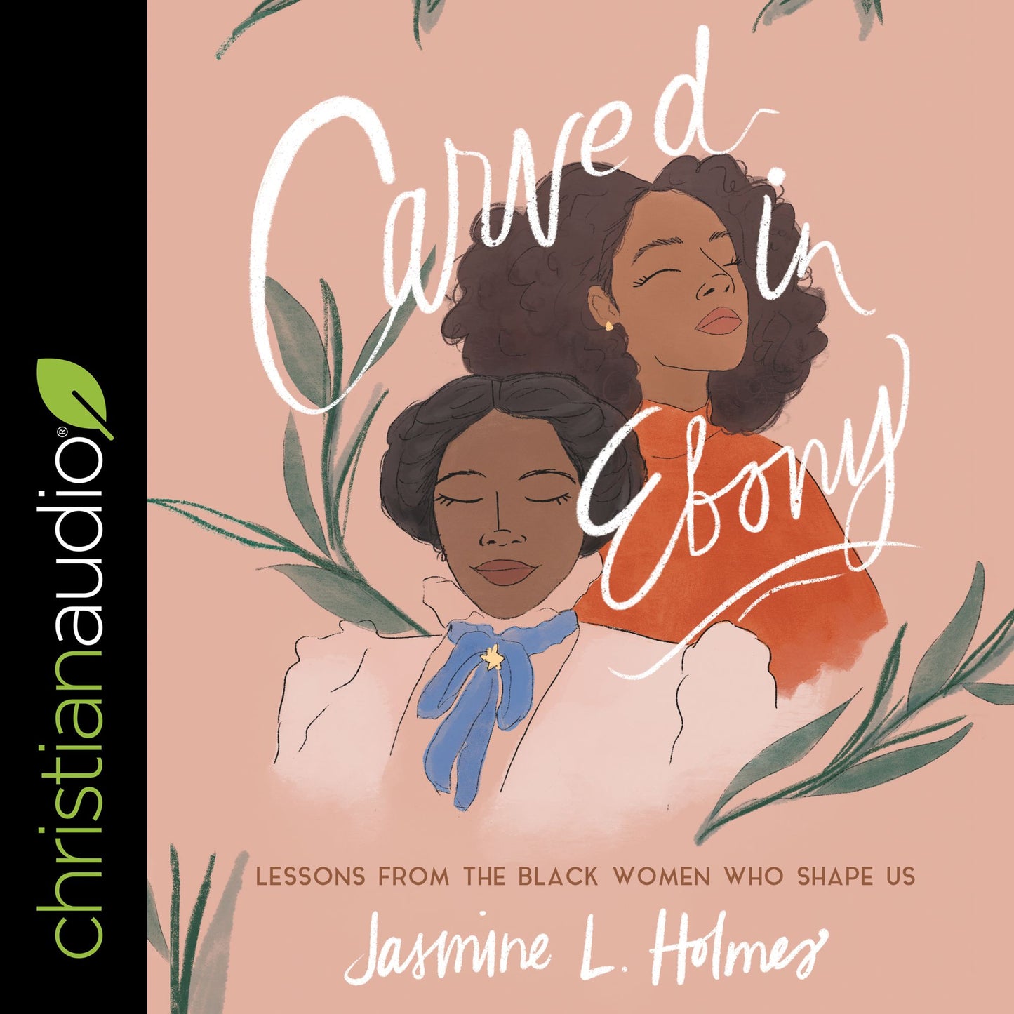 Carved in Ebony: Lessons from the Black Women Who Shape Us