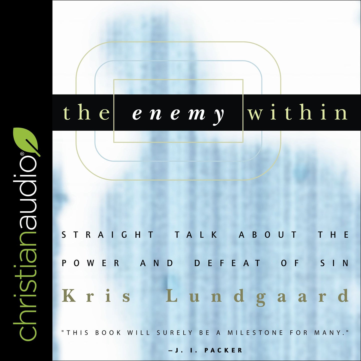 The Enemy Within: Straight Talk about the Power and Defeat of Sin