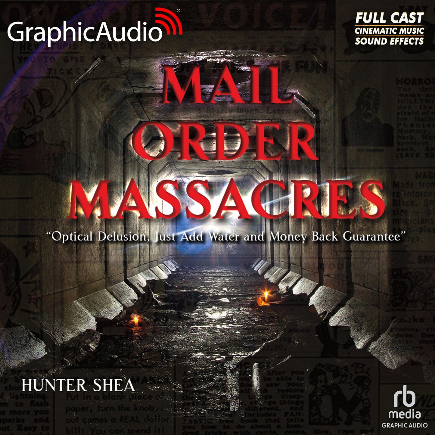 Mail Order Massacres [Dramatized Adaptation]: Just Add Water, Money Back Guarantee and Optical Delusion