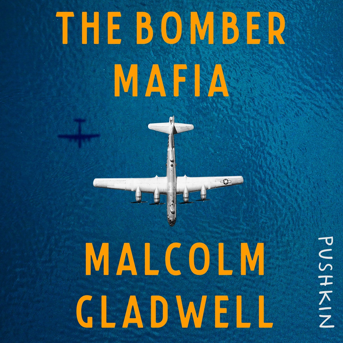 The Bomber Mafia : A Dream, a Temptation, and the Longest Night of the Second World War