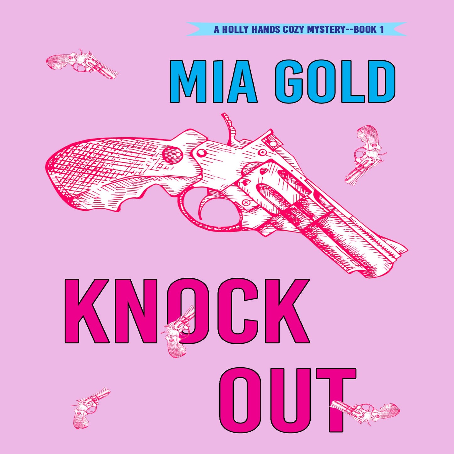 Knockout (A Holly Hands Cozy Mystery-Book 1)