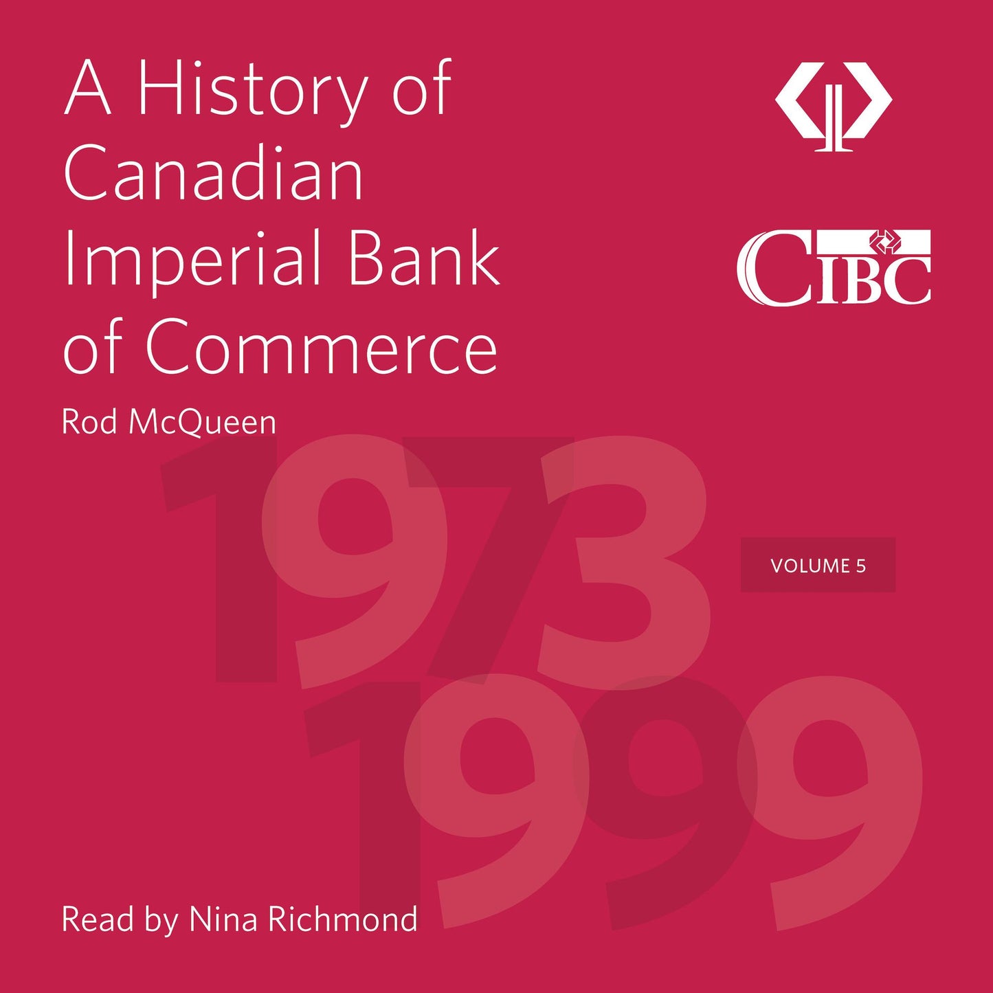 A History of Canadian Imperial Bank of Commerce : Volume 5 1973¿1999
