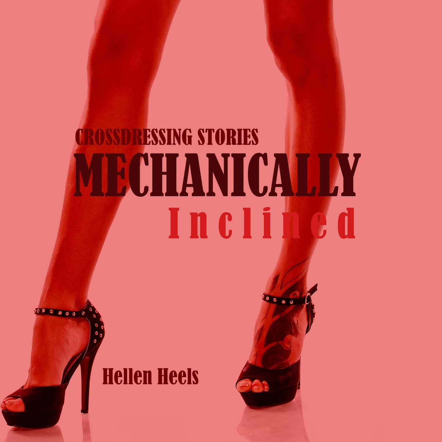 Mechanically Inclined: Crossdressing Stories
